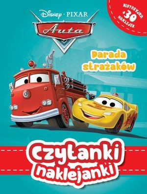 Czytanki naklejanki. Parada strażaków. Disney Pixar Auta