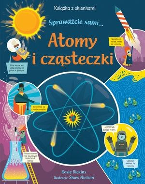 Atomy i cząsteczki. Książka z okienkami. Sprawdźcie sami…