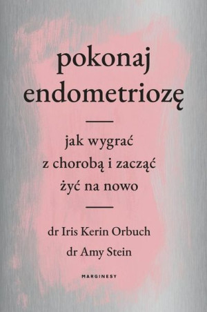 Pokonaj endometriozę.