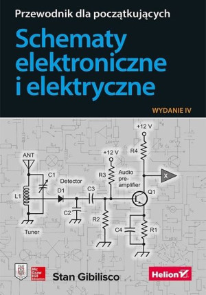 Schematy elektroniczne i elektryczne. Przewodnik dla początkujących. Wydani
