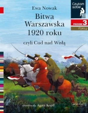 Czytam sobie. Bitwa Warszawska 1920. Poziom 3