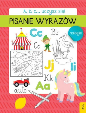 A, b, c... Uczysz się! Pisanie wyrazów