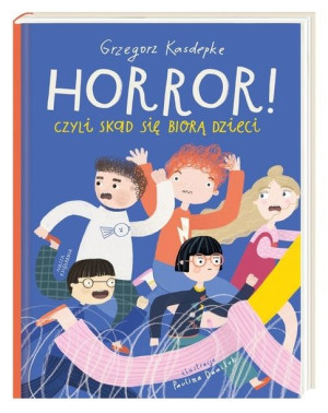 Horror! czyli skąd się biorą dzieci