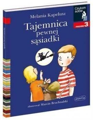 Czytam sobie. Tajemnica pewnej sąsiadki. Poziom 3