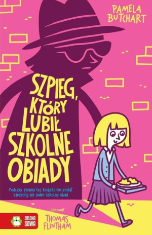 Szkolne szaleństwa. Szpieg który lubił szkolne obiady