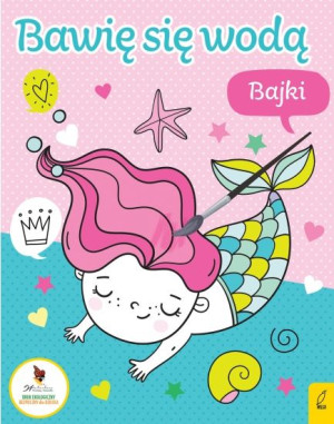 Bawię się wodą. Bajki