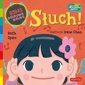 Słuch! - Akademia mądrego dziecka. Bobas odkrywa naukę