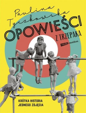 Opowieści z trzepaka. Krótka historia jednego zdjęcia