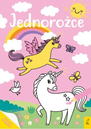 Moja kolorowanka. Jednorożce