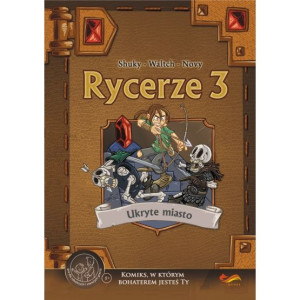 Komiks paragrafowy. Rycerze 3. Ukryte miasto