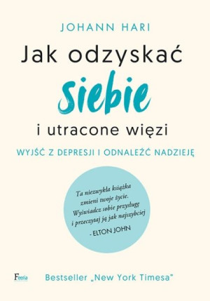 Jak odzyskać siebie i utracone więzi