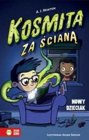 Kosmita za ścianą. Nowy dzieciak. Tom 1