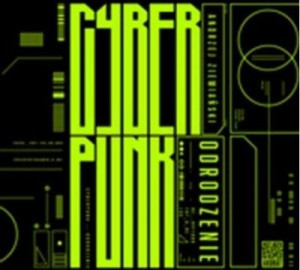 Cyberpunk. Odrodzenie