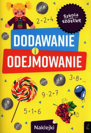 Szkoła na szóstkę. Dodawanie i odejmowanie
