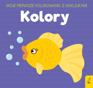 Moje pierwsze kolorowanki z naklejkami. Kolory
