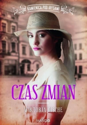 Kamienica pod Irysami. Tom 2. Czas zmian