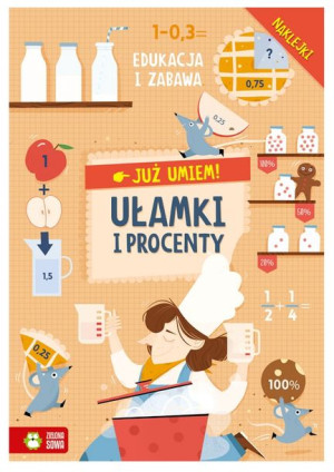 Już umiem! Ułamki i procenty