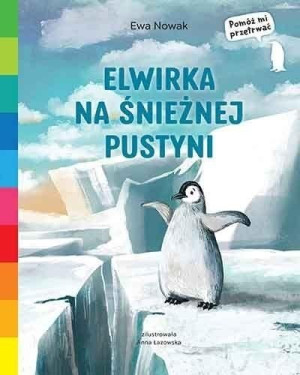 Akademia mądrego dziecka. Elwirka na śnieżnej pustyni