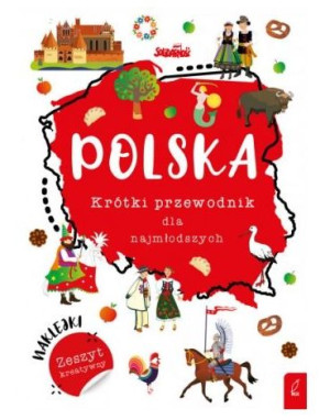 Polska. Krótki przewodnik dla najmłodszych