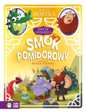 Smocze opowieści. Smok pomidorowy. Tom 3