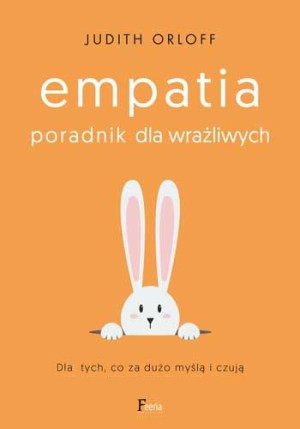 Empatia. Poradnik dla wrażliwych