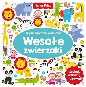 Fisher Price. Wyszukiwanki malucha. Wesołe zwierzaki