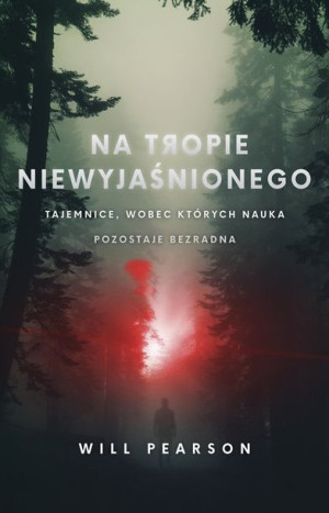 Na tropie niewyjaśnionego.