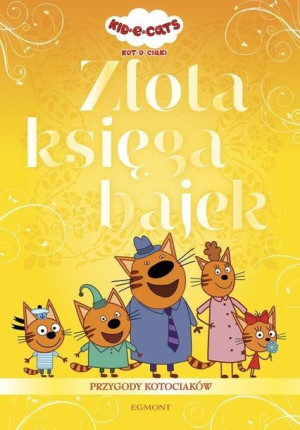 Kot-o-ciaki. Złota księga bajek