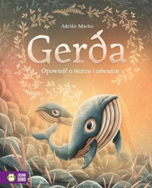 Gerda. Opowieść o morzu i odwadze. Tom 2