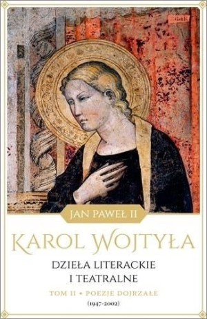 Dzieła literackie i teatralne T.2: Poezje dojrzałe