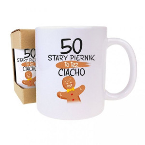 Kubek Urodzinowy 50 Stary Piernik to też ciacho