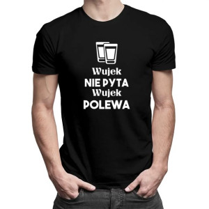 Wujek nie pyta, wujek polewa koszulka z nadrukiem na prezent dla wujka