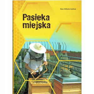 KSIĄŻKA Pasieka miejska Marc-Wilhelm Kohfink