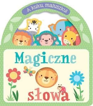 A kuku, maluszku! Magiczne słowa