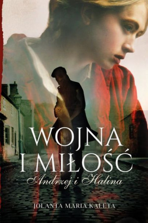 Wojna i miłość Andrzej i Halina