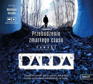 Przebudzenie zmarłego czasu. Powrót