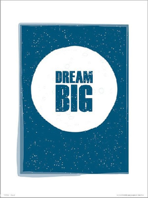 Dream Big - plakat premium 30x40 cm