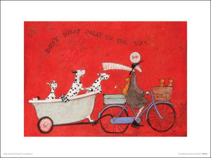 Sam Toft Dont Dilly Dally on the Way - plakat prem