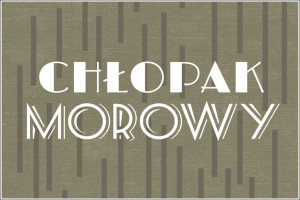 Morowy chłopak - plakat 100x70 cm