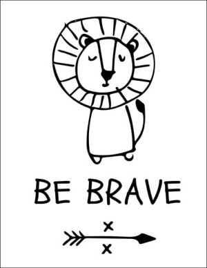 Be brave - plakat 29,7x42 cm