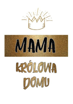 Królowa domu - plakat 21x29,7 cm