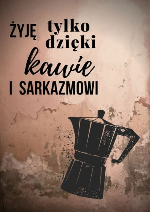 Kawa i sarkazm, miedziany - plakat 21x29,7 cm