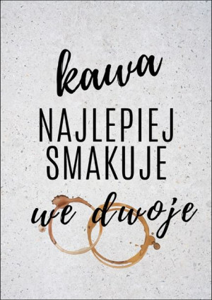 Kawa najlepiej smakuje we dwoje - plakat 20x30 cm