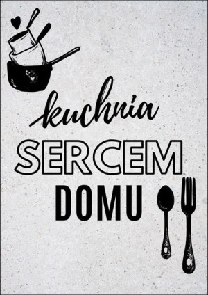 Kuchnia sercem - plakat 29,7x42 cm