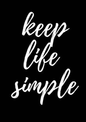 Keep life simple - plakat 20x30 cm