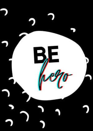 be hero - plakat 40x60 cm