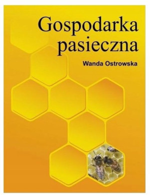 KSIĄŻKA Gospodarka Pasieczna W. OSTROWSKA PREZENT