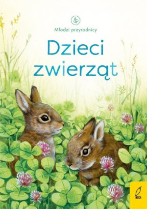 Młodzi przyrodnicy. Dzieci zwierząt