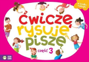 Ćwiczę, rysuję, piszę.