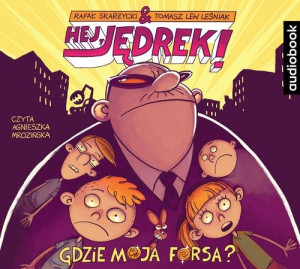 Hej Jędrek! Gdzie moja forsa? C
	 (Audiobook)